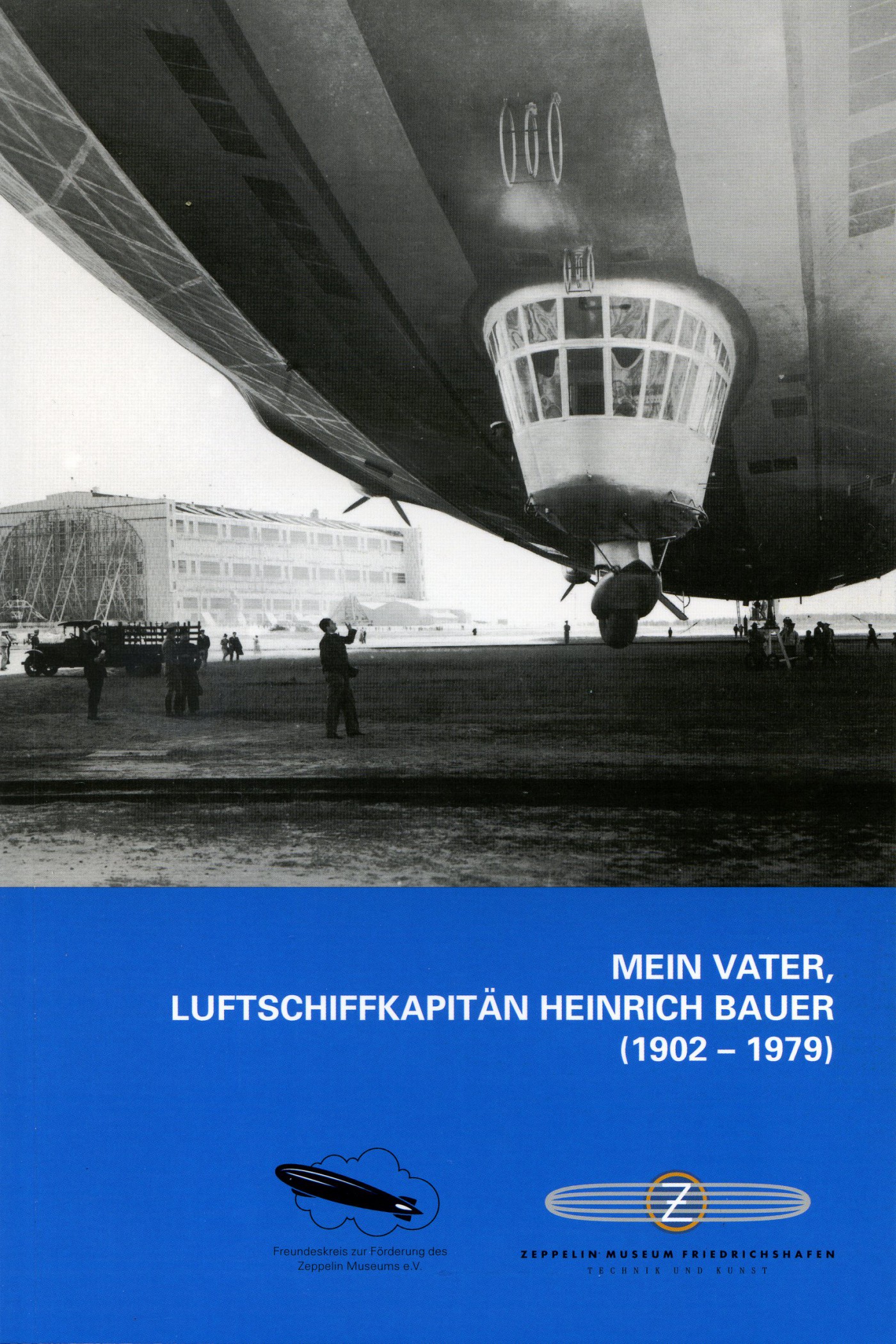 Mein Vater, Luftschiffkapitän Heinrich Bauer
